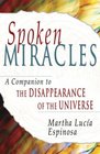 Spoken Miracles: A Companion to "The Disappearance of the Universe"