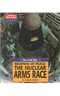 American War Library  Weapons of Peace The Nuclear Arms Race