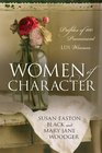 Women of Character: Profiles of 100 Prominent LDS Women