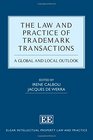 The Law and Practice of Trademark Transactions A Global and Local Outlook