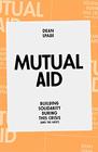 Mutual Aid Building Solidarity During This Crisis