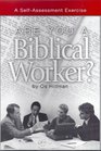 Are You a Biblical Worker