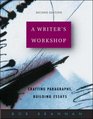 A Writer's Workshop Crafting Paragraphs Building Essays