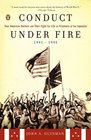 Conduct Under Fire Four American Doctors and Their Fight for Life as Prisoners of the Japanese 19411945