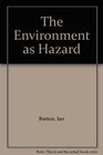 The Environment As Hazard