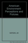 American Environment Perceptions and Policies