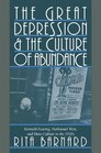 The Great Depression and the Culture of Abundance Kenneth Fearing Nathanael West and Mass Culture in the 1930s