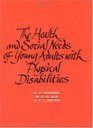 The Health and Social Needs of Young Adults with Physical Disabilities