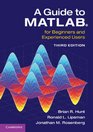 A Guide to MATLAB For Beginners and Experienced Users