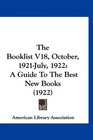 The Booklist V18 October 1921July 1922 A Guide To The Best New Books