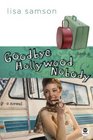 Goodbye Hollywood Nobody