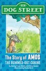 101 Dog Street The Story of Amos The BummedOut Canine