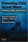 Preventing Child Sexual Abuse Evidence Policy and Practice