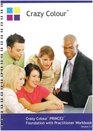 Crazy Colour PRINCE2TM Foundation with Practitioner Workbook