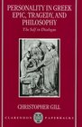 Personality in Greek Epic Tragedy and Philosophy The Self in Dialogue