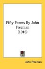 Fifty Poems By John Freeman