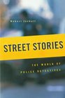 Street Stories The World of Police Detectives