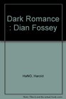 The Dark Romance Of Dian Fossey