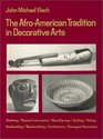 The AfroAmerican Tradition in Decorative Arts