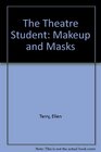 The Theatre Student Makeup and Masks