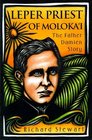 Leper Priest of Moloka'I: The Father Damien Story (Latitude 20 Books (Hardcover))