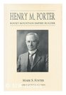 Henry M Porter Rocky Mountain Empire Builder
