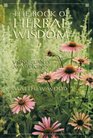The Book of Herbal Wisdom: Using Plants As Medicine
