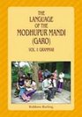 The Language of the Modhupur Mandhi  Vol 1 Grammar