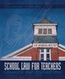 School Law for the Teachers Concepts and Applications