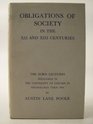 OBLIGATIONS OF SOCIETY IN THE TWELFTH AND THIRTEENTH CENTURIES