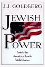 Jewish Power: Inside the American Jewish Establishment