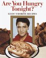 Are You Hungry Tonight  Elvis' Favorite Recipes