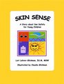 SKIN SENSE A Story about Sun Safety for Young Children
