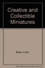Creative and Collectible Miniatures