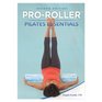 ProRoller Pilates Essentials 2nd Edition