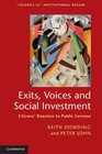 Exits Voices and Social Investment Citizens' Reaction to Public Services