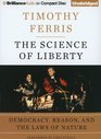 The Science of Liberty Democracy Reason and the Laws of Nature