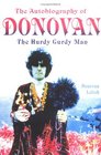 The Autobiography of Donovan  The Hurdy Gurdy Man