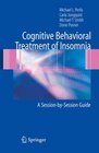 Cognitive Behavioral Treatment of Insomnia A SessionbySession Guide