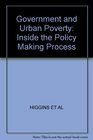 Government and Urban Poverty Inside the Policy Making Process