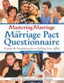 Mastering Marriage The Marriage Pact Questionnaire Playbook Laying the Foundation for a Lifelong Love Affair