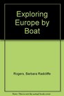 Exploring Europe by Boat A Practical Guide to Water Travel in Europe