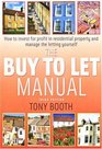 The Buy to Let Manual How to Invest for Profit in Residential Property and Manage the Letting Yourself
