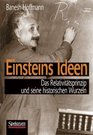 Einsteins Ideen Das Relativittsprinzip und seine historischen Wurzeln