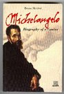 Michelangelo Biography of a Genius