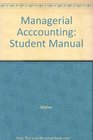 Managerial Acccounting Student Manual