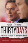 Thirty Days An Inside Account of Tony Blair at War