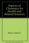 Aspects of Chemistry for Health and Related Sciences