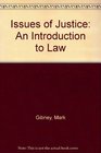Issues of Justice An Introduction to Law