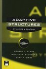 Adaptive Structures Dynamics and Control